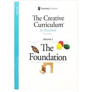 The Creative Curriculum for Preschool: The Foundation, Vol. 1 by Dodge, Heroman, Colker, Bickart, Berke, Baker, 9781606176986