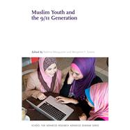 Muslim Youth and the 9/11 Generation by Masquelier, Adeline; Soares, Benjamin F., 9780826356987