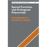 Special Functions and Orthogonal Polynomials by Beals, Richard; Wong, Roderick, 9781107106987