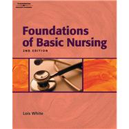 Skills Checklist for Whites Foundations of Basic Nursing, 2nd by White, Lois, 9781401826987