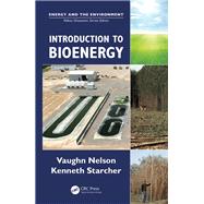 Introduction to Bioenergy by Nelson; Vaughn, 9781498716987