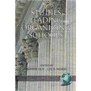 Studies in Leading and Organizing Schools by Hoy, Wayne K., 9781931576987