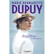 Anglina Tome 1 - Les Mains de la vie (Nouvelle dition) by Marie-Bernadette Dupuy, 9782702166987