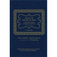 Huang Di Nei Jing Su Wen : An Annotated Translation of Huang Di's Inner Classic - Basic Questions by Unschuld, Paul U.; Tessenow, Hermann; Jinsheng, Zheng (COL), 9780520266988