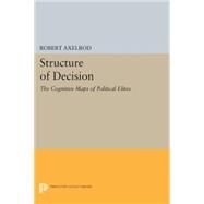 Structure of Decision by Axelrod, Robert, 9780691616988