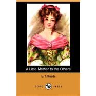 A Little Mother to the Others by MEADE L T, 9781406556988