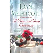 A Blue and Gray Christmas by Medlicott, Joan, 9781476786988