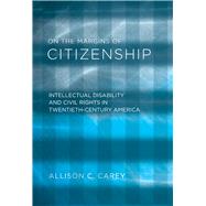 On the Margins of Citizenship by Carey, Allison C., 9781592136988
