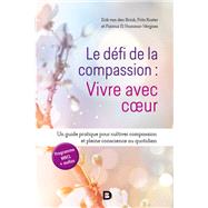 Le dfi de la compassion : Vivre avec c ur by Erik van den Brink; Frits Koster; Fairouz El Hammar-Vergnes, 9782807336988