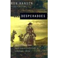 Desperadoes by Hansen, Ron, 9780060976989