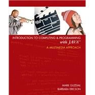 Introduction to Computing and Programming with Java A Multimedia Approach by Guzdial, Mark J.; Ericson, Barbara, 9780131496989