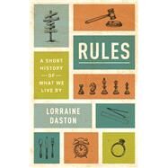 Rules by Lorraine Daston, 9780691156989