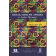Language, Culture, and Community in Teacher Education by Brisk; Maria E., 9780805856989