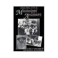 Tracing Your Mississippi Ancestors by Lipscomb, Anne S., 9780878056989