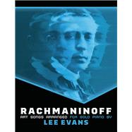 Rachmaninoff Art Songs Arranged For Solo Piano by Evans, Lee, 9781098356989
