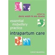 Intrapartum Care by Walsh, Denis; Downe, Soo, 9781405176989