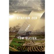 Station Zed Poems by Sleigh, Tom, 9781555976989