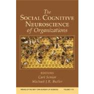 The Social Cognitive Neuroscience of Organizations, Volume 1118 by Senior, Carl; Butler, Michael J., 9781573316989