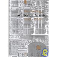 Der Verlag Walter De Gruyter 1749-1999 by Ziesak, Anne-Katrin; Cram, Mit Beitragen Von Hans-Robert; Cram, Kurt-Georg; Terwey, Andreas, 9783110166989