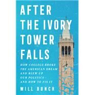 After the Ivory Tower Falls by Will Bunch, 9780063076990