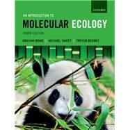 An Introduction to Molecular Ecology by Rowe, Graham; Sweet, Michael; Beebee, Trevor, 9780198716990