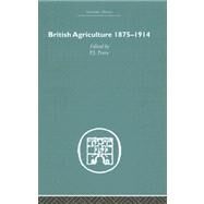 British Agriculture: 1875-1914 by Perry,P J;Perry,P J, 9780415376990