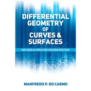 Differential Geometry of Curves and Surfaces Revised and Updated Second Edition by do Carmo, Manfredo P., 9780486806990