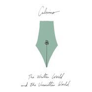 The Written World and the Unwritten World by Calvino, Italo; Goldstein, Ann, 9780544146990