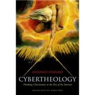 Cybertheology Thinking Christianity in the Era of the Internet by Spadaro, Antonio; Way, Maria, 9780823256990