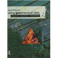 Using Geochemical Data: Evaluation, Presentation, Interpretation by Rollinson,Hugh R., 9781138836990