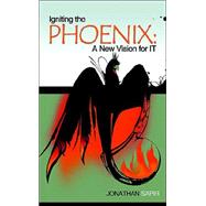 Igniting the Phoenix by Sapir, Jonathan, 9781413436990