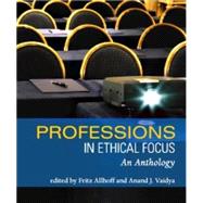 The Professions in Ethical Focus by Allhoff, Fritz; Vaidya, Anand J., 9781551116990