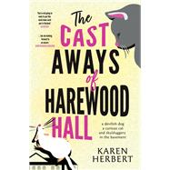 The Cast Aways of Harewood Hall by Herbert, Karen, 9781925816990
