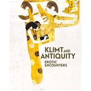 Klimt and Antiquity by Rollig, Stella; Natter, Tobias G., 9783791356990