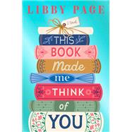 This Book Made Me Think of You by Page, Libby, 9798217186990