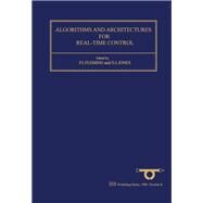Algorithms and Architectures for Real-Time Control: Proceedings of the Ifac Workshop, Bangor, North Wales, Uk, 11 - 13 September 1991 by Fleming, P. J.; Jones D. I., 9780080416991