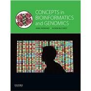 Concepts in Bioinformatics and Genomics by Momand, Jamil; McCurdy, Alison; Heubach, Silvia; Warter-Perez, Nancy, 9780199936991