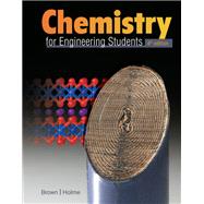 Chemistry for Engineering Students by Brown, Lawrence S.; Holme, Tom, 9780357026991