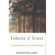 Tokens of Trust by Williams, Rowan, 9780664236991