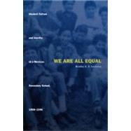 We Are All Equal by Levinson, Bradley A., 9780822326991