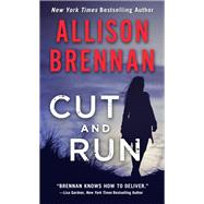 Cut and Run by Brennan, Allison, 9781250216991