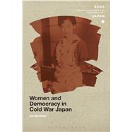Women and Democracy in Cold War Japan by Bardsley, Jan, 9781472526991