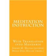Meditation Instruction by Miller, Jeremy M.; Miller, Huisu Didi, 9781523246991