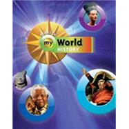 My World History: Middle Grades Social Studies 2012 Student Edition Survey by Karpiel, Frank; Krull, Kathleen, 9780133726992