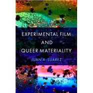 Experimental Film and Queer Materiality by Su�rez, Juan A., 9780197566992