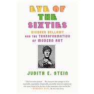 Eye of the Sixties by Stein, Judith E., 9780374536992