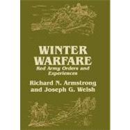 Winter Warfare: Red Army Orders and Experiences by Armstrong,Richard N., 9780714646992