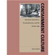 Containment Culture by Nadel, Alan; Pease, Donald E., 9780822316992