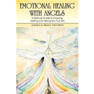 Emotional Healing With Angels by Vidyarthi, Angels &. Rekha, 9781412046992