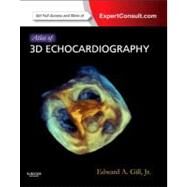 Atlas of 3D Echocardiography by Gill, Edward A., M.D., 9781437726992